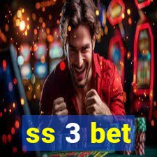 ss 3 bet