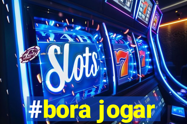 #bora jogar