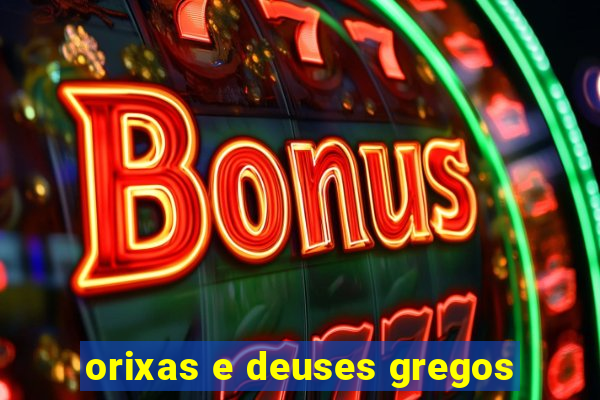 orixas e deuses gregos