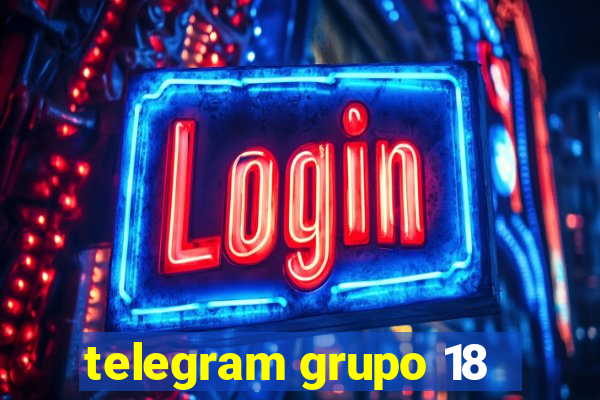 telegram grupo 18