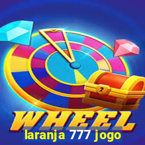 laranja 777 jogo