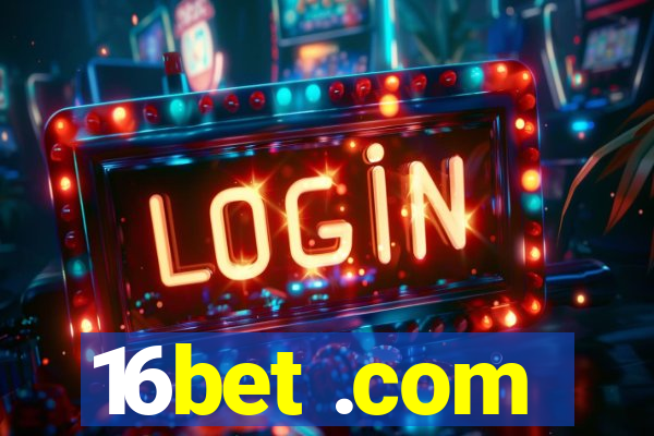 16bet .com