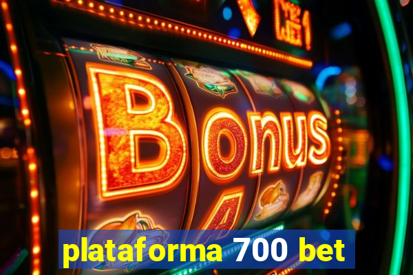 plataforma 700 bet