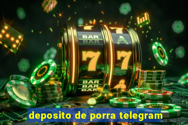 deposito de porra telegram