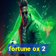 fortune ox 2