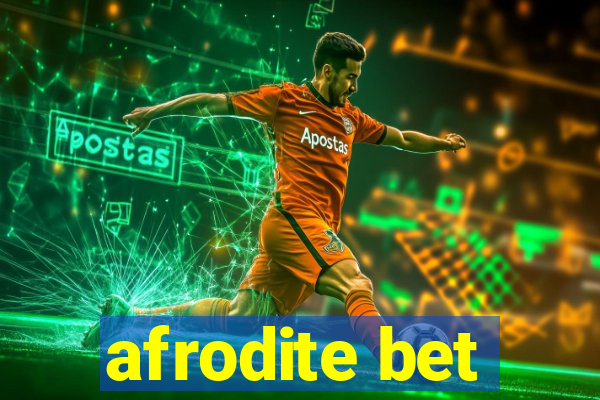 afrodite bet