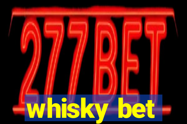 whisky bet