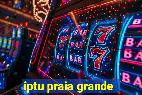 iptu praia grande