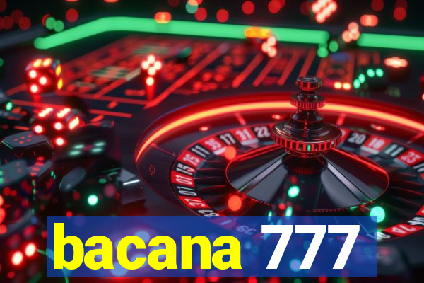 bacana 777