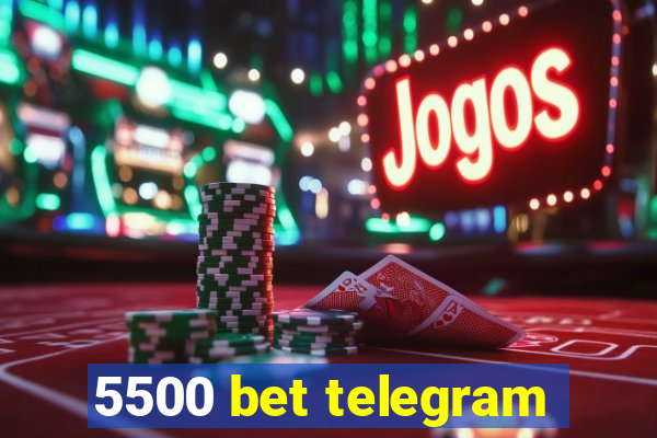 5500 bet telegram