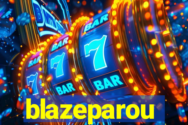 blazeparou