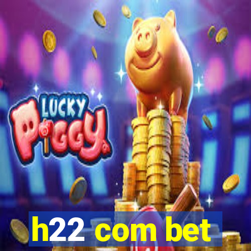 h22 com bet