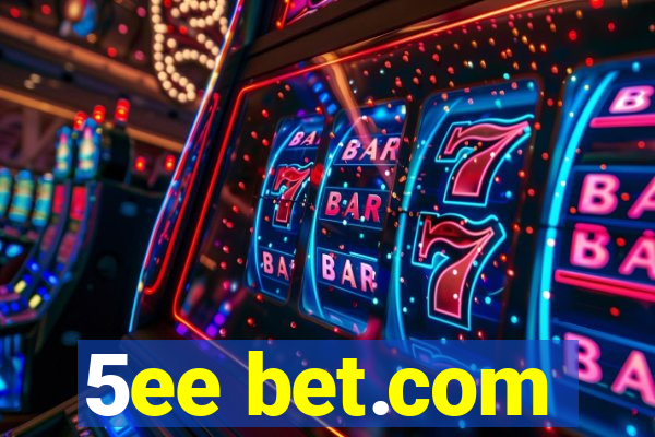 5ee bet.com