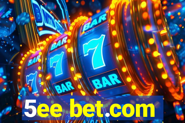 5ee bet.com