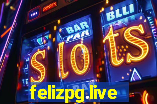 felizpg.live