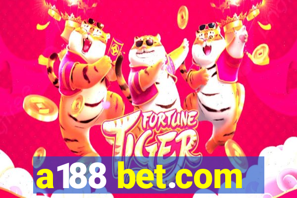 a188 bet.com