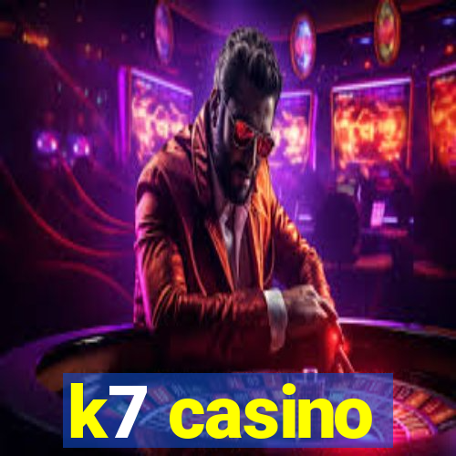 k7 casino