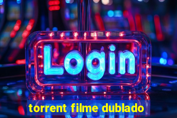 torrent filme dublado