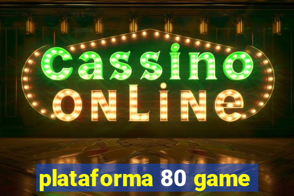 plataforma 80 game