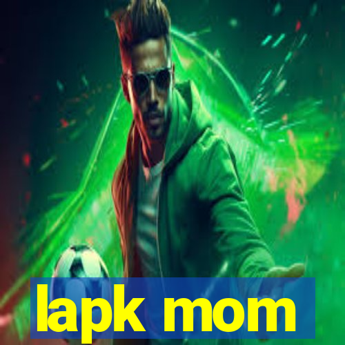 lapk mom