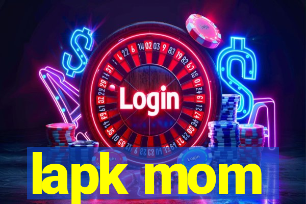 lapk mom