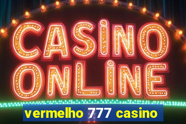 vermelho 777 casino