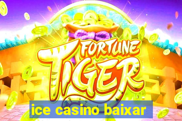 ice casino baixar