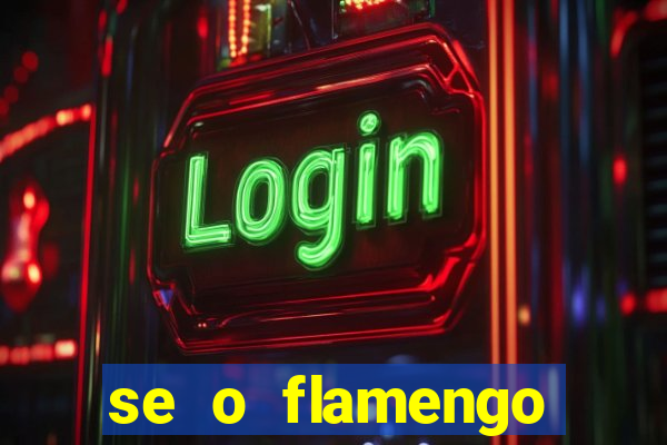 se o flamengo perder hoje o que acontece