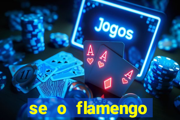 se o flamengo perder hoje o que acontece