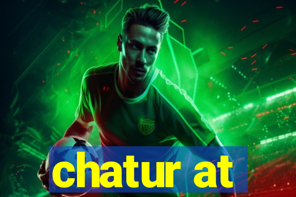 chatur at