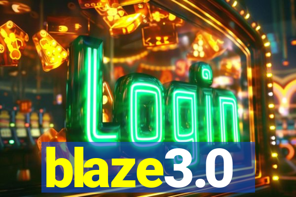 blaze3.0