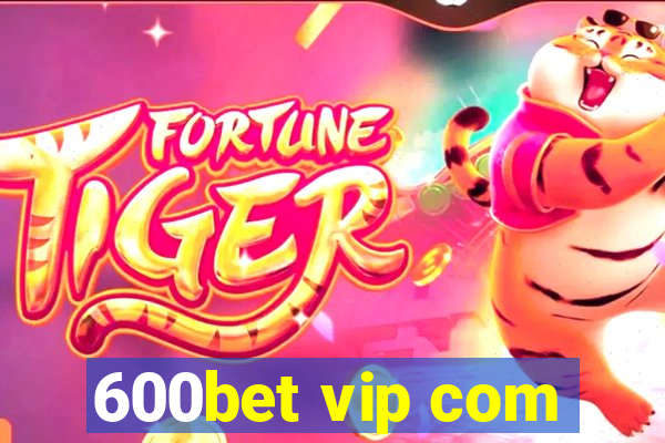 600bet vip com