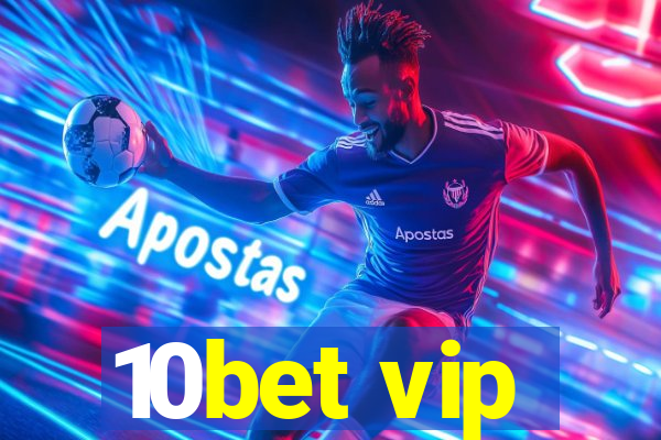 10bet vip