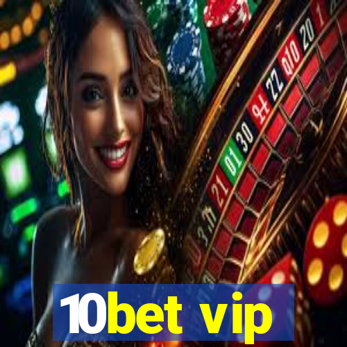 10bet vip