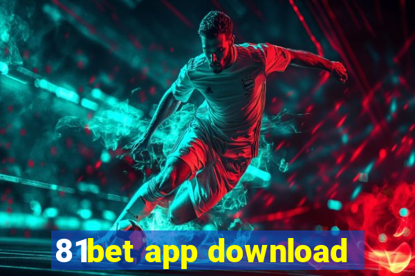 81bet app download