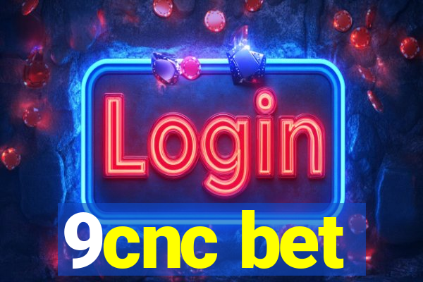 9cnc bet