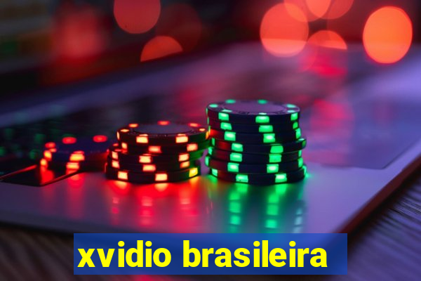 xvidio brasileira