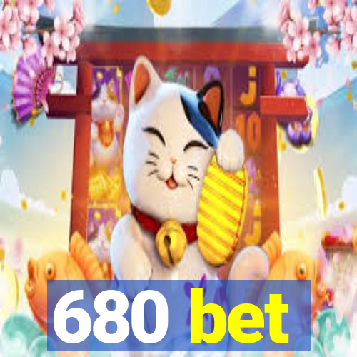 680 bet