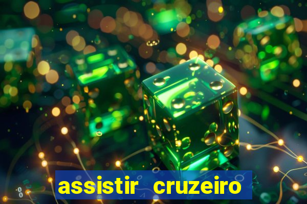 assistir cruzeiro ao vivo futemax