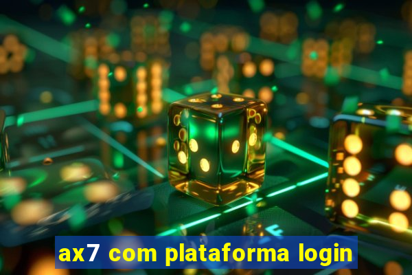 ax7 com plataforma login