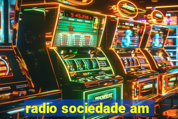 radio sociedade am