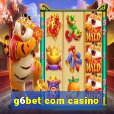 g6bet com casino