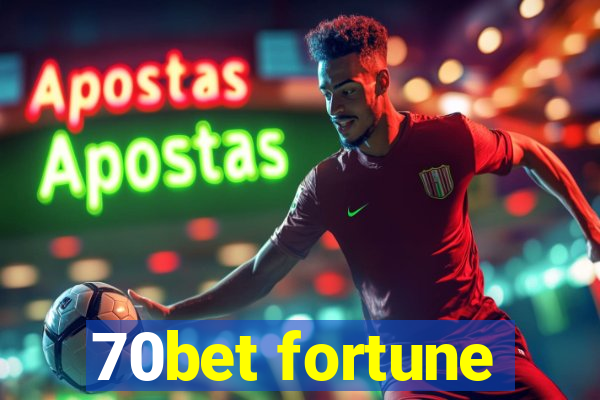 70bet fortune