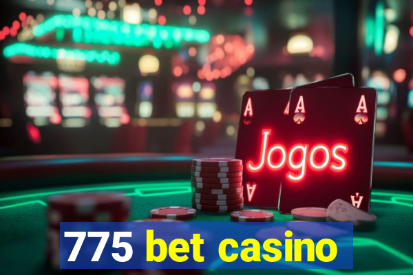 775 bet casino