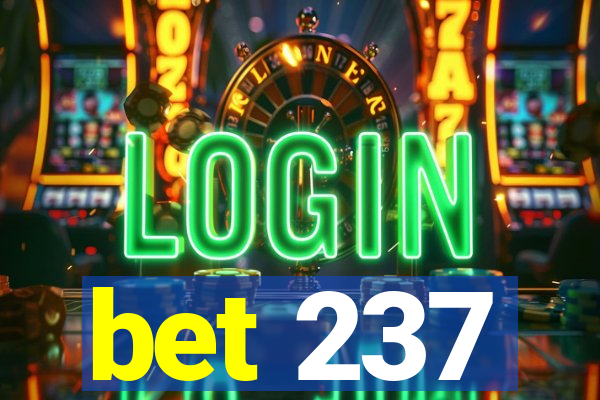 bet 237