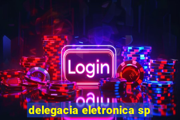 delegacia eletronica sp