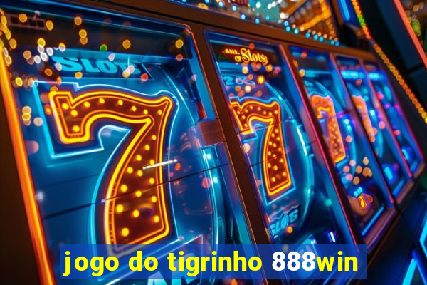 jogo do tigrinho 888win