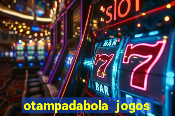 otampadabola jogos ao vivo palmeiras