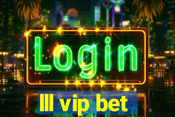 lll vip bet