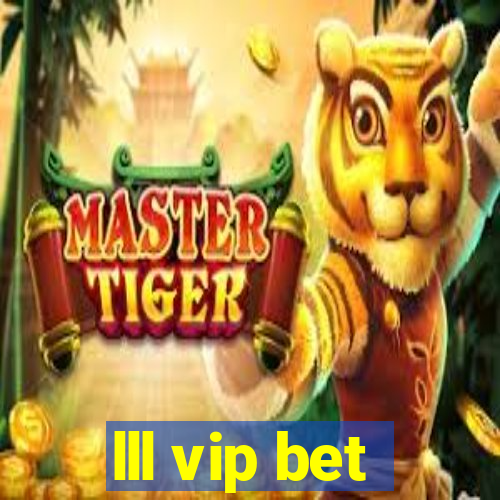 lll vip bet